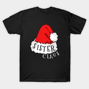 Sister Claus Santa Hat Christmas Matching Family Pajama T-Shirt